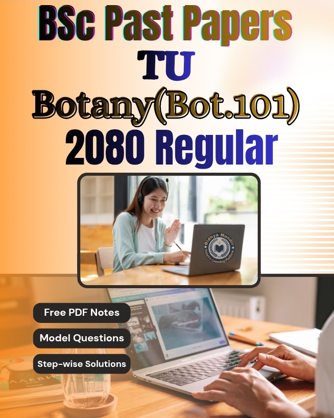 4-Years BSc 1st year Botany Past Papers 2080 Regular (TU)